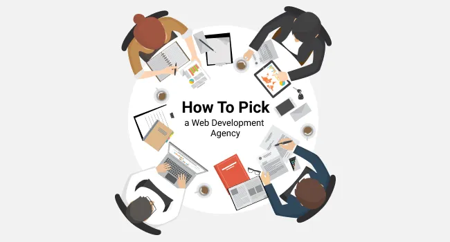 How to Pick a Web Development Agency?